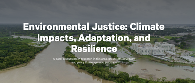 Webinar: Environmental Justice - Climate Impacts, Adaptation, and Resilience