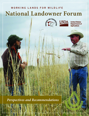 Working Lands for Wildlife National Landowner Forum: Perspectives and Recommendations